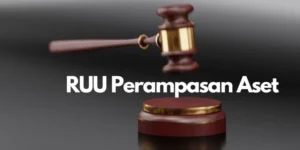 RUU Perampasan Aset Jadi Pilar Pemulihan Keuangan Negara